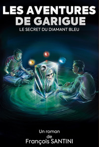 Les aventures de Garigue, Tome 1 : Le secret du diamant bleu